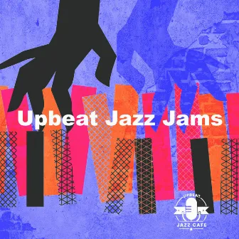 Upbeat Jazz Jams by Upbeat Jazz Cafe