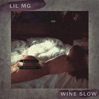 Wine Slow by Lil MG