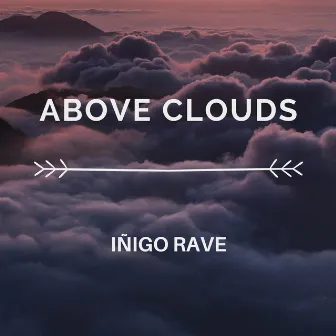 Above Clouds by Iñigo Rave