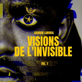 Visions de l'invisible by Kaiman Lanimal