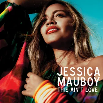 This Ain't Love by Jessica Mauboy