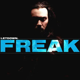 Freak by Letdown.