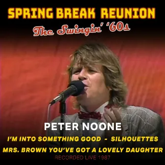 Spring Break Reunion: The Swingin' '60s by Peter Noone