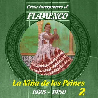 Great Interpreters of Flamenco - La Niña de los Peines [1928 - 1950], Volume 2 by La Niña de los Peines