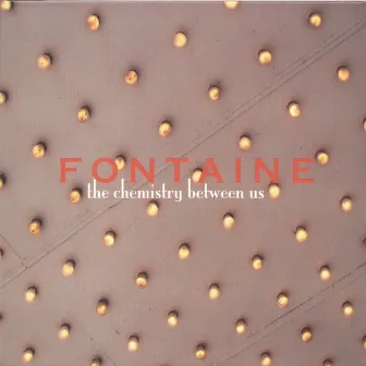 The Chemistry Between Us by Fontaine