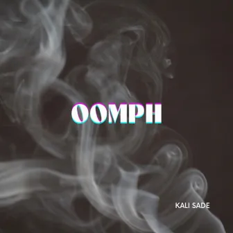 OOMPH by Kali Sade