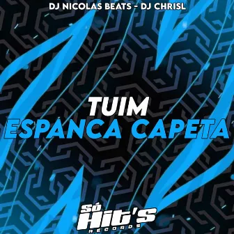 Tuim Espanca Capeta by DJ CHRISL