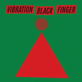 Vibration Black Finger EP by Vibration Black Finger