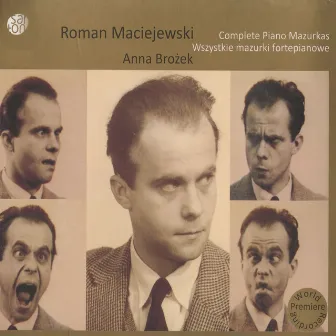 Maciejewski: Complete Piano Mazurkas by Roman Maciejewski