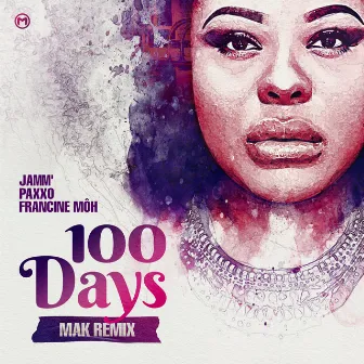 100 Days (Mak Remix) by Francine Môh