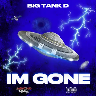 Im Gone by Big Tank D