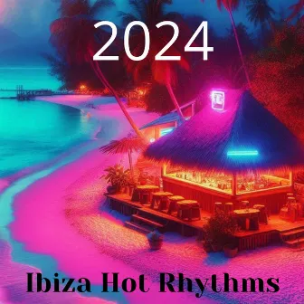 Ibiza Hot Rhythms – 2024 Melodic House Lolas Club Experience by Unknown Artist