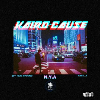 N.Y.A. by Kairo-Cause