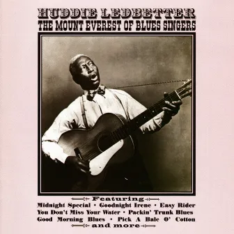 The Mount Everest Of Blues Singers by Huddie Ledbetter