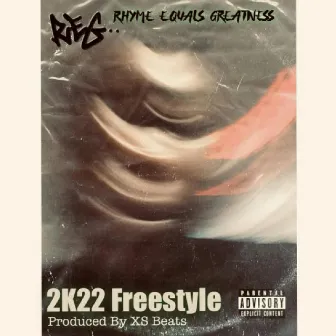 2K22 Freestyle by Rhyme Equals Greatness