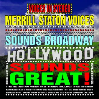 Sounds Hollywood Sounds Broadway Sounds Great by The Merrill Staton Choir