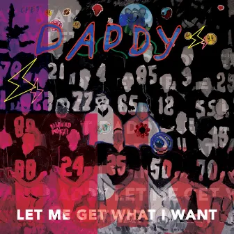 Let Me Get What I Want by Daddy