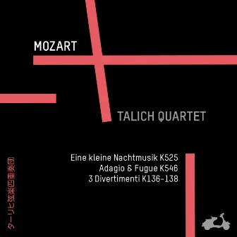 Mozart: Eine Kleine Nachtmusik K525, Adagio & Fugue K546, 3 Divertimenti K136-138 by Talich Quartet