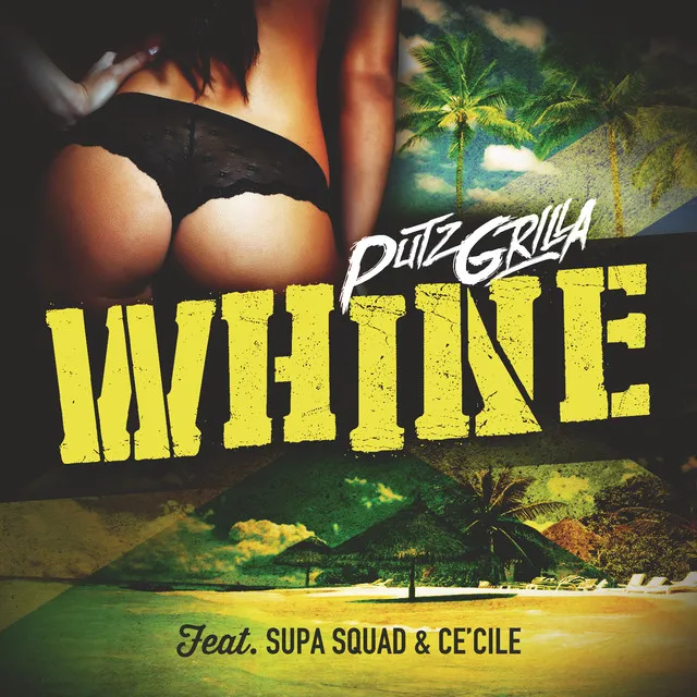 Whine (feat. Supa Squad & Ce´Cile)