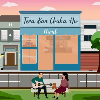 Tera Ban Chuka Hu by Nimit