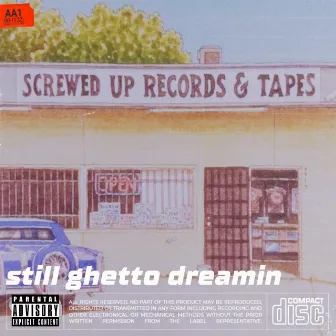 Still Ghetto Dreamin' by Killa Tex