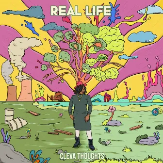 Real Life by Cleva Thoughts