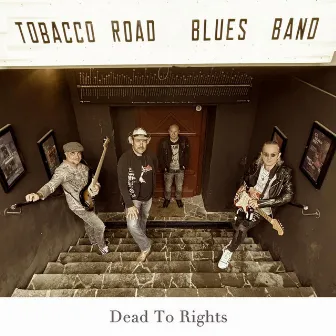 Dead to Rights by Tobacco Road Blues Band