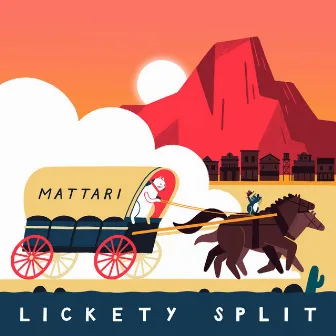 Lickety Split by Mattari