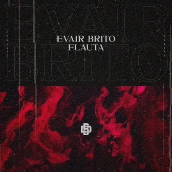 Flauta by Evair Brito