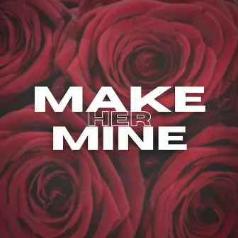 Make Her Mine by Othman Osco