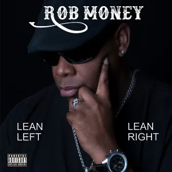 Lean left lean right by Rob Money