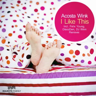 I Like This - EP by Acosta Wink