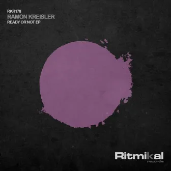 Ready Or Not EP by Ramon Kreisler