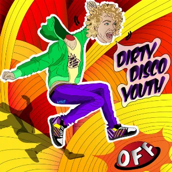 …OFF EP by Dirty Disco Youth