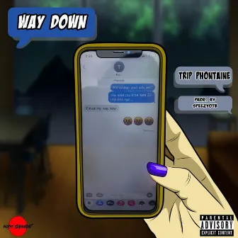 Way Down by Trip Phontaine