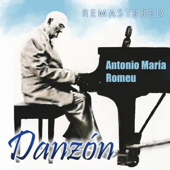 Danzón (Remastered) by Antonio Maria Romeu