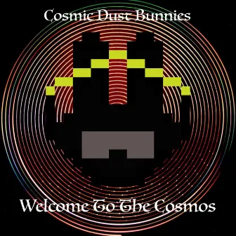 Welcome to the Cosmos by Cosmic Dust Bunnies