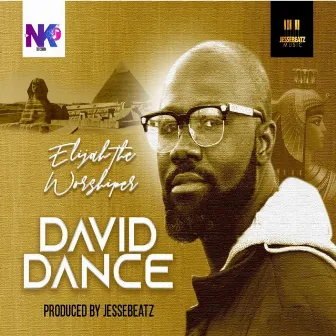 David Dance by ELIJAH THE WORSHIPER