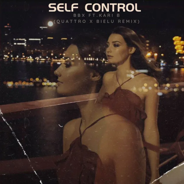 Self Control (Quattro x Bielu Remix)