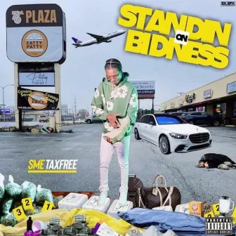 Standin On Bidness by SME TAXFREE