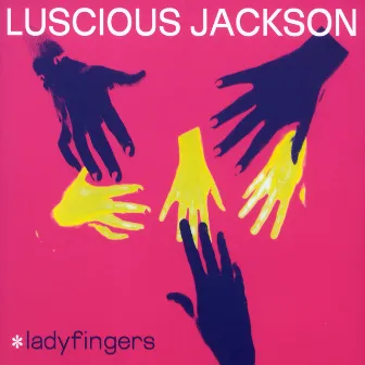 Ladyfingers (International Only) by Luscious Jackson