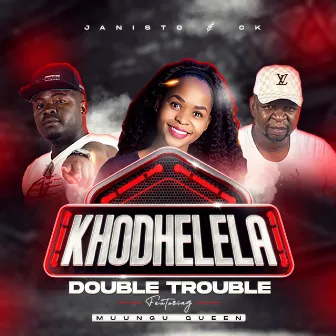 Double Trouble khodhelela by DJ Janisto