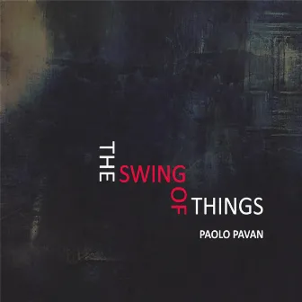 The Swing of Things by Paolo Pavan