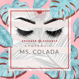 Ms. Colada by RoodeBoiii