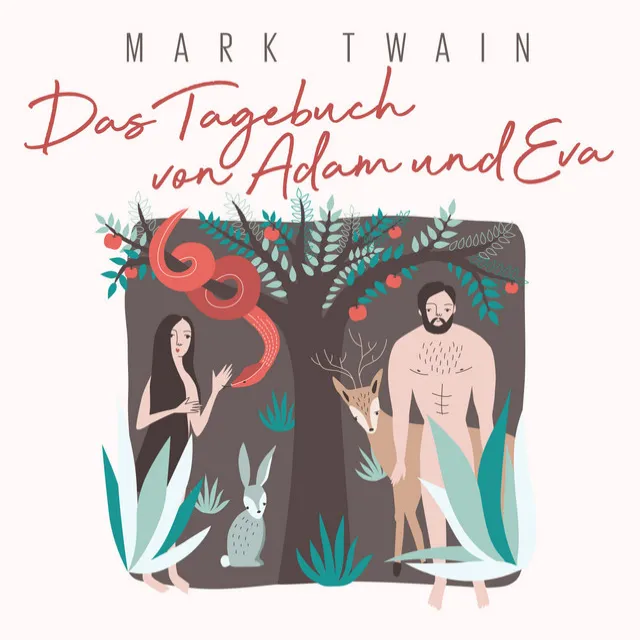 Das Tagebuch Von Adam Und Eva - Mark Twain - 22. Kapitel