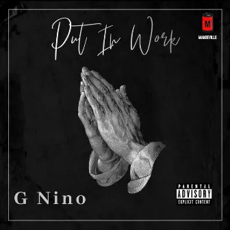 Put in Work by GNinoInTheBuilding