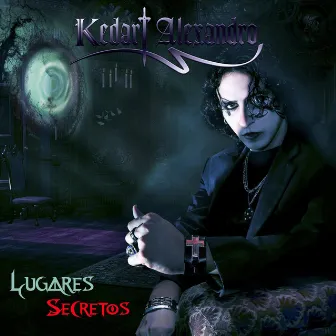 Lugares Secretos by Kedart Alexandro