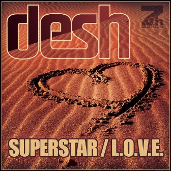 Superstar/L.o.v.e. by Desh