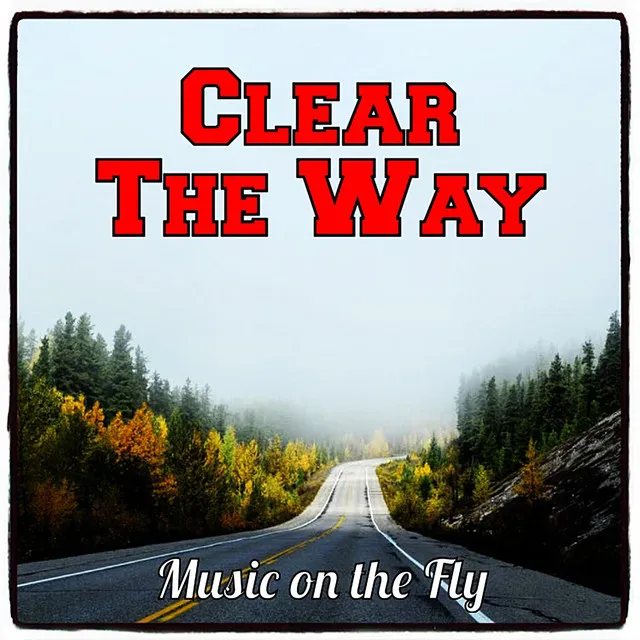 Clear the Way