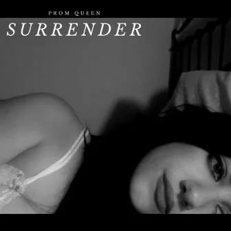 Surrender by Prom Queen